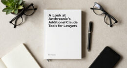 A Look At Anthropic’s Additional Claude Tools For Lawyers